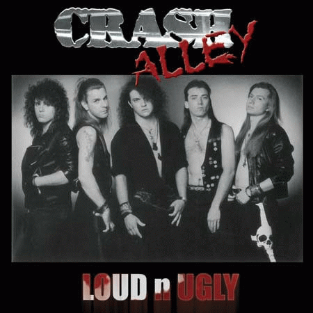 Crash Alley : Loud 'N' Ugly